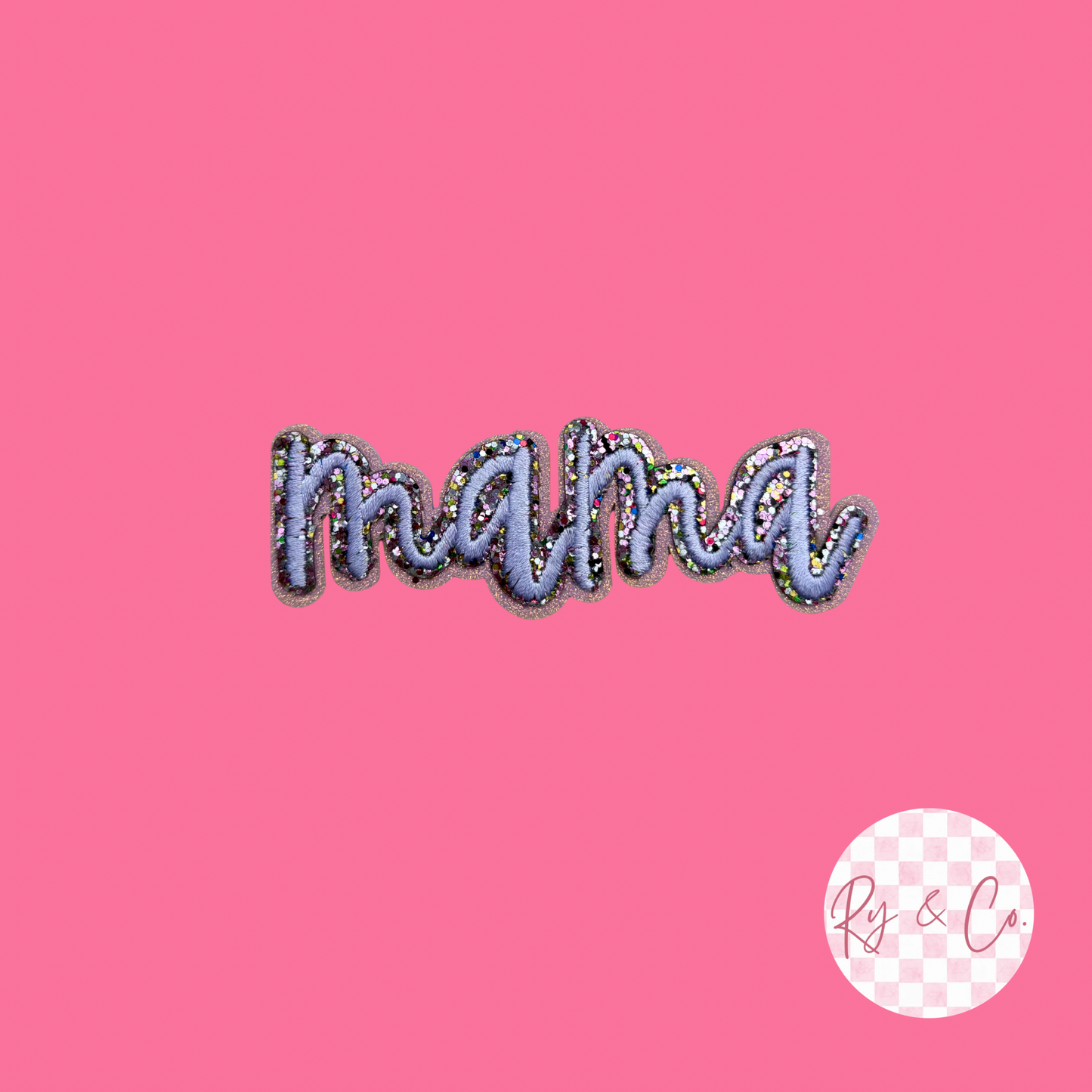 Mama Glitter -Embroidered Hat Patch