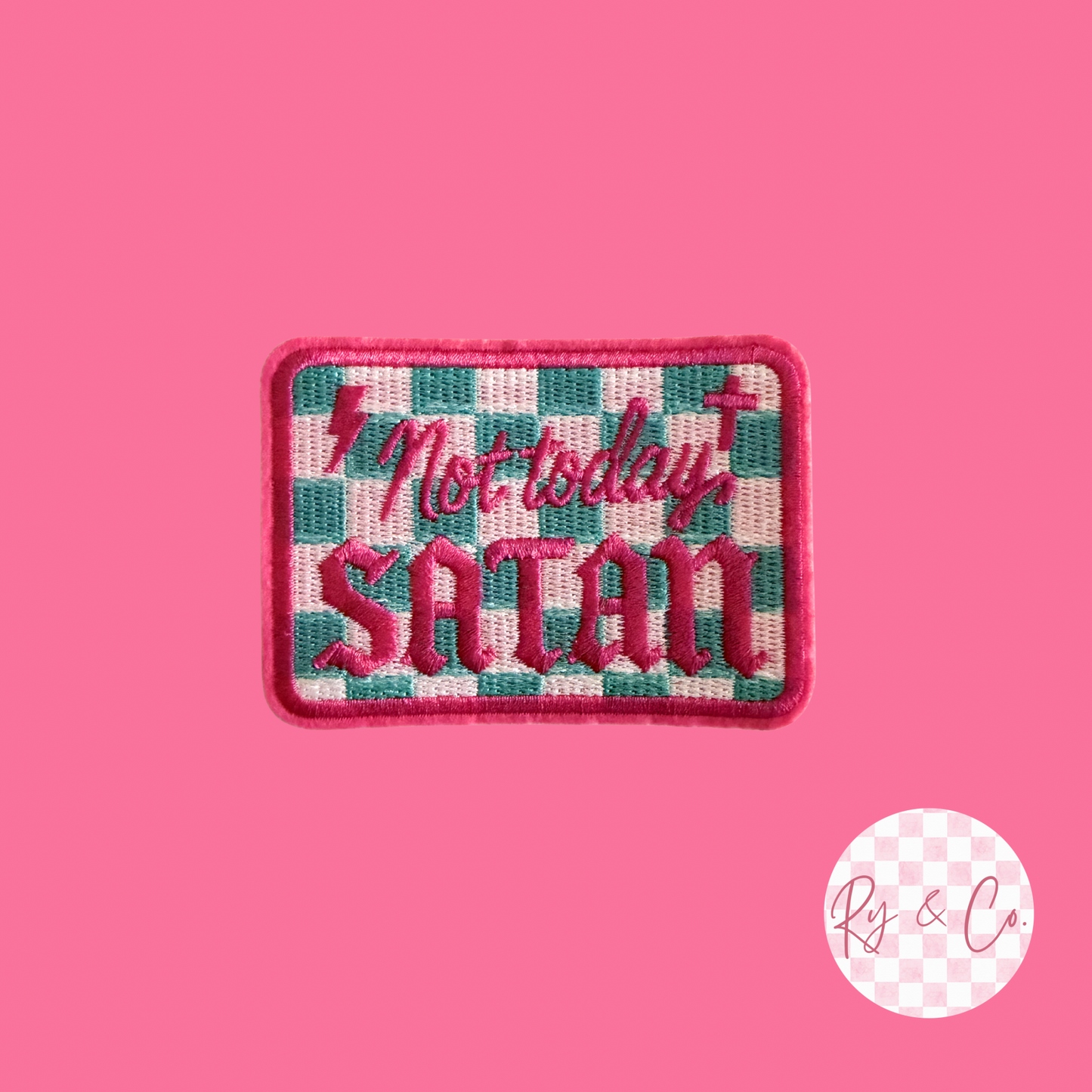 Not Today Satan -Embroidered Hat Patch