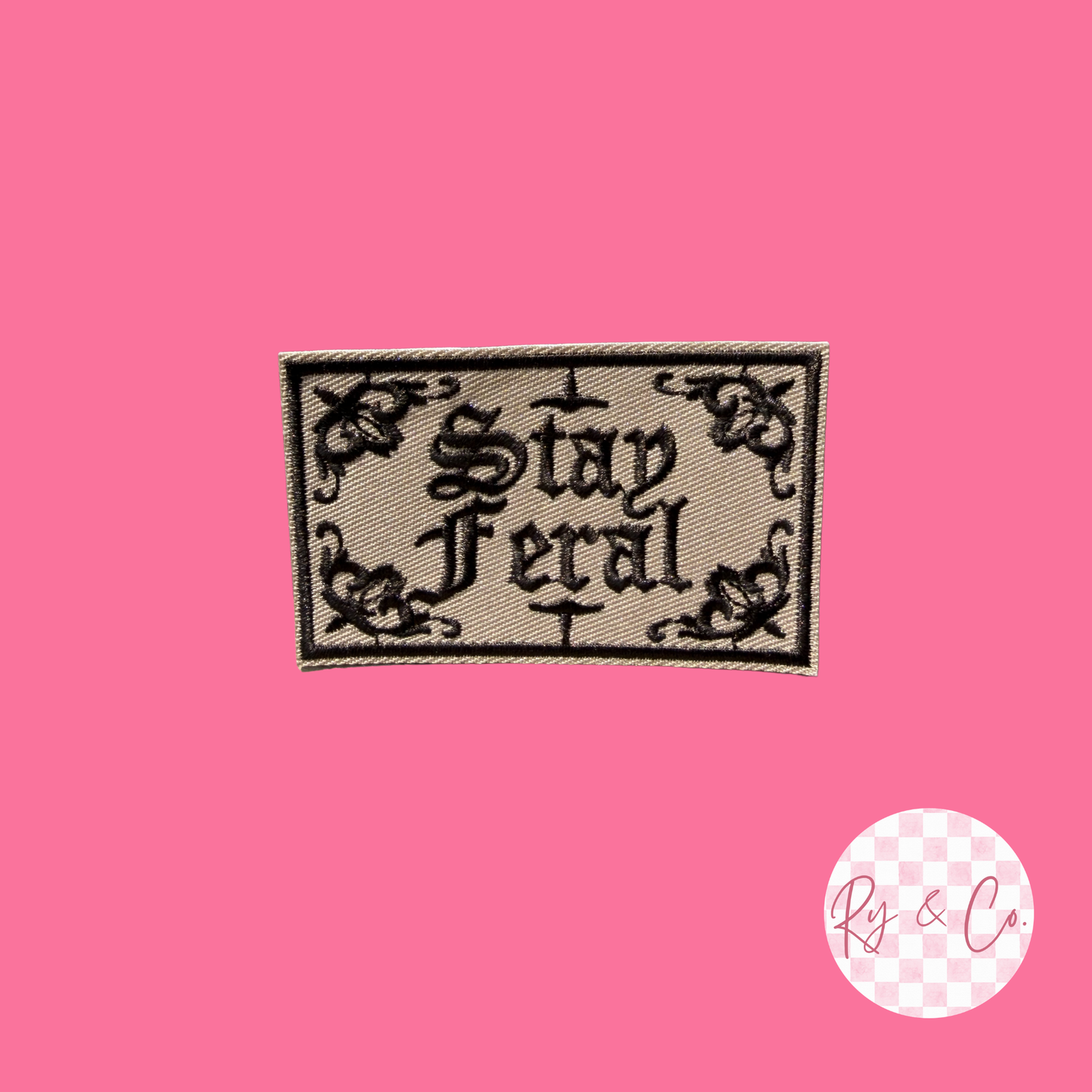 Stay Feral -Embroidered Hat Patch