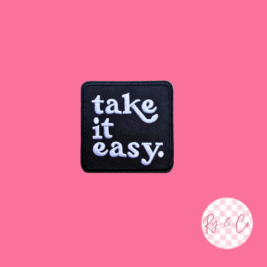 Take It Easy -Embroidered Hat Patch