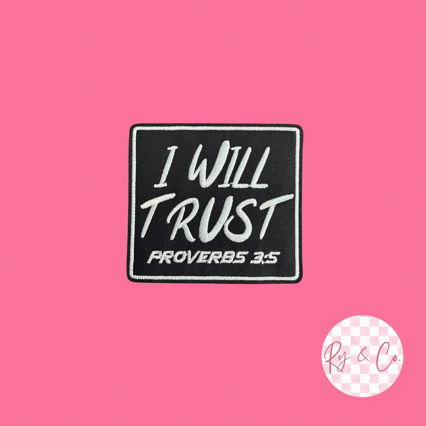 I Will Trust Verse -Embroidered Hat Patch