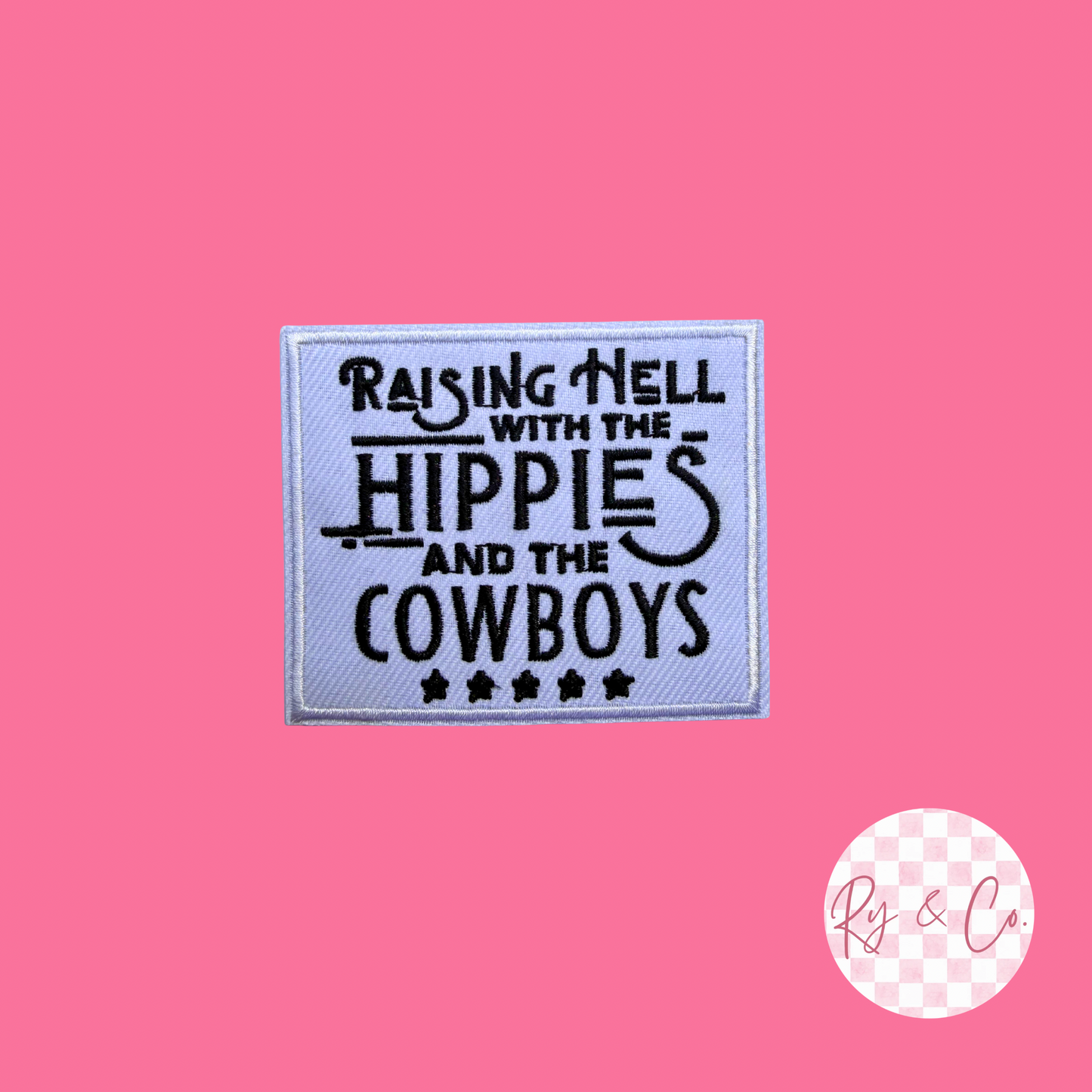 Raising Hell With The Hippies -Embroidered Hat Patch